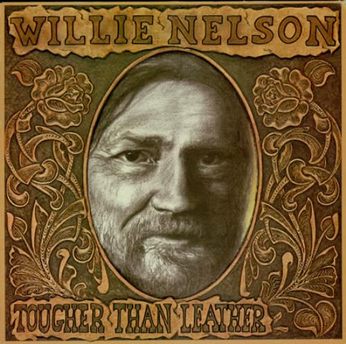 Willie Nelson Tougher Than Leather vinyl LP album (LP record) UK WNLLPTO387185