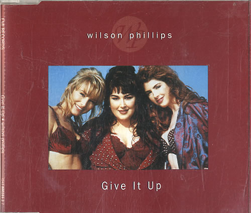 Wilson Phillips Give It Up CD single (CD5 / 5") Dutch WPHC5GI202805