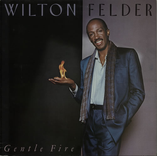 Wilton Felder Gentle Fire vinyl LP album (LP record) UK WJLLPGE565867