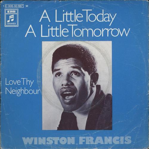 Winston Francis A Little Today A Little Tomorrow 7" vinyl single (7 inch record / 45) German XNN07AL698962