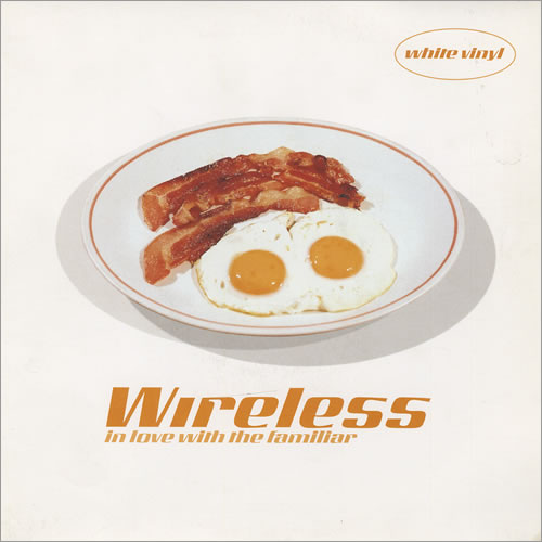 Wireless In Love With The Familiar 7" vinyl single (7 inch record / 45) UK WRL07IN252635