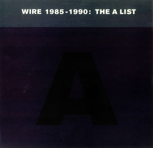 Wire 1985-1990: The A List 2-LP vinyl record set (Double LP Album) UK WIR2LTH440954