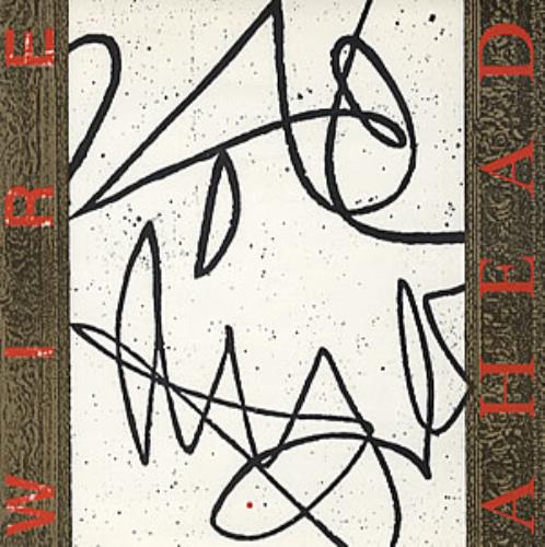 Wire Ahead 7" vinyl single (7 inch record / 45) UK WIR07AH316833