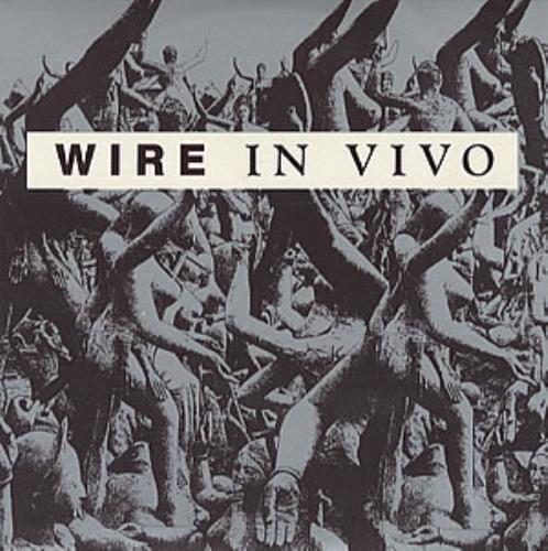 Wire In Vivo 7" vinyl single (7 inch record / 45) UK WIR07IN315737