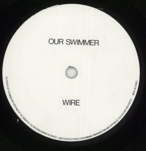 Wire Our Swimmer - EX 7" vinyl single (7 inch record / 45) UK WIR07OU864159