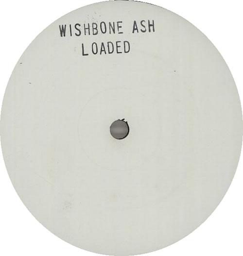 Wishbone Ash Loaded - Test Pressing 12" vinyl single (12 inch record / Maxi-single) UK WSH12LO588290