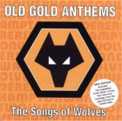 Wolverhampton Wanderers FC Old Gold Anthems - The Songs Of CD album (CDLP) UK WWNCDOL351951