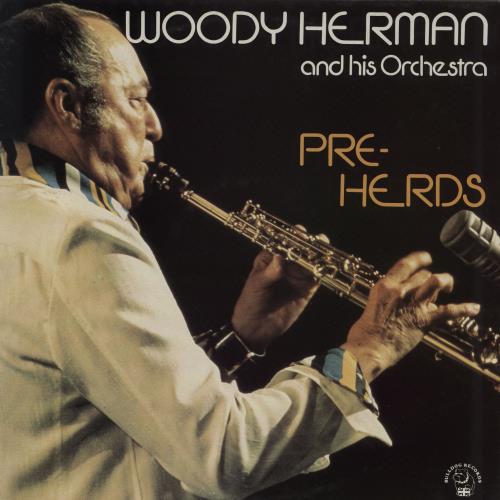 Woody Herman Pre-Herd vinyl LP album (LP record) UK WHMLPPR687757