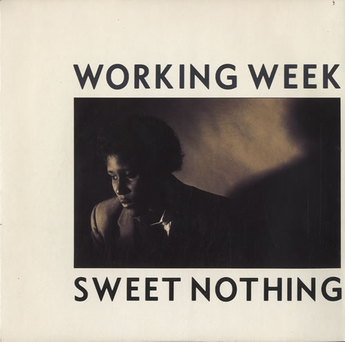 Working Week Sweet Nothing 7" vinyl single (7 inch record / 45) UK WWK07SW598320