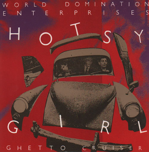 World Domination Enterprises Hotsy Girl 7" vinyl single (7 inch record / 45) UK WO-07HO636990