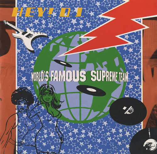 World Famous Supreme Team Hey DJ UK 7" vinyl single (7 inch record