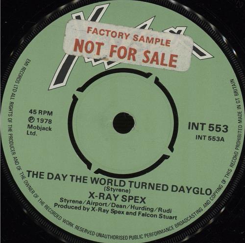 X-Ray Spex The Day The World Turned Dayglo - Factory Sample 7" vinyl single (7 inch record / 45) UK X-R07TH666559