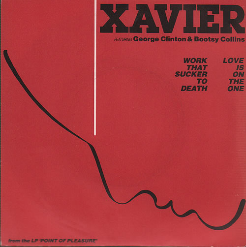 Xavier Work That Sucker To Death / Love Is The One 7" vinyl single (7 inch record / 45) UK XA407WO636624