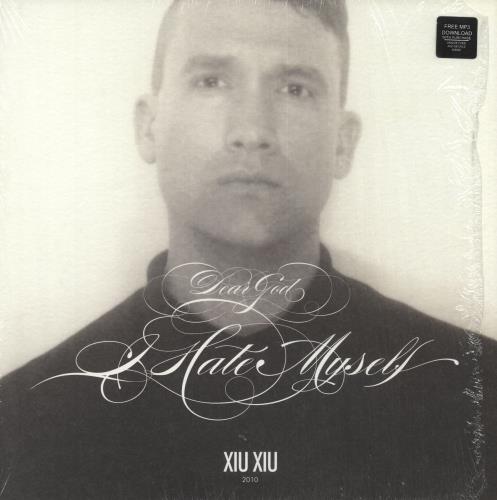 Xiu Xiu Dear God, I Hate Myself + Shrink vinyl LP album (LP record) US 1O3LPDE744359