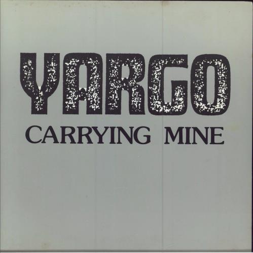 Yargo Carrying Mine 7" vinyl single (7 inch record / 45) UK YA-07CA783424