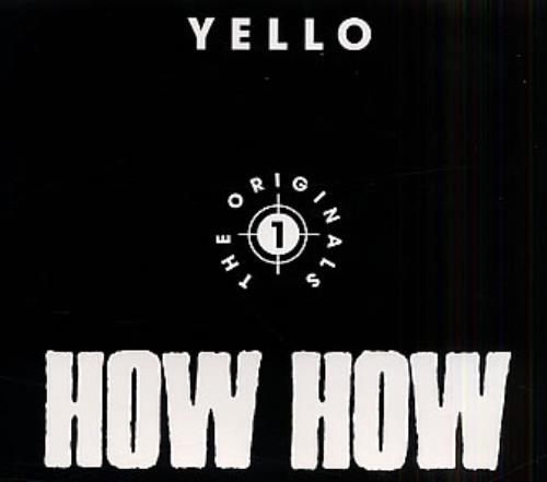 Yello How How - The Originals 1 CD single (CD5 / 5") German YELC5HO33003