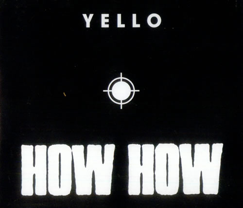 Yello How How 2-CD single set (Double CD single) UK YEL2SHO179228