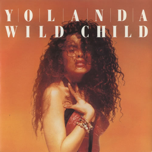Yolanda Wild Child 7" vinyl single (7 inch record / 45) UK YO107WI513364