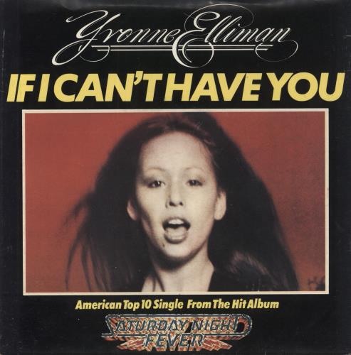 Yvonne Elliman If I Can't Have You - P/S 7" vinyl single (7 inch record / 45) UK YVN07IF801916